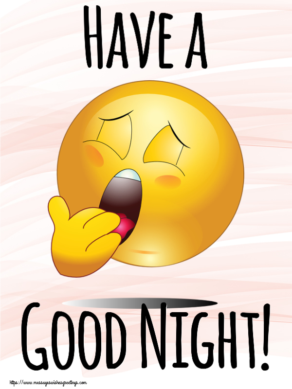 Greetings Cards for Good night - Have a Good Night! - messageswishesgreetings.com