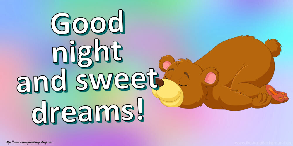 Good night Good night and sweet dreams!