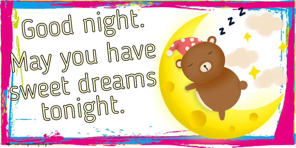 Greetings Cards for Good night - Good night. May you have sweet dreams tonight. - messageswishesgreetings.com