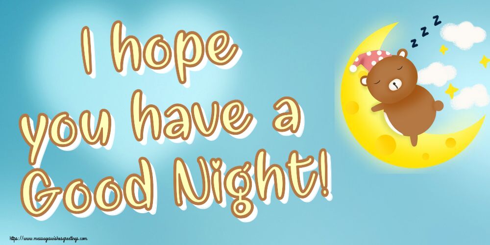 Greetings Cards for Good night - I hope you have a Good Night! - messageswishesgreetings.com