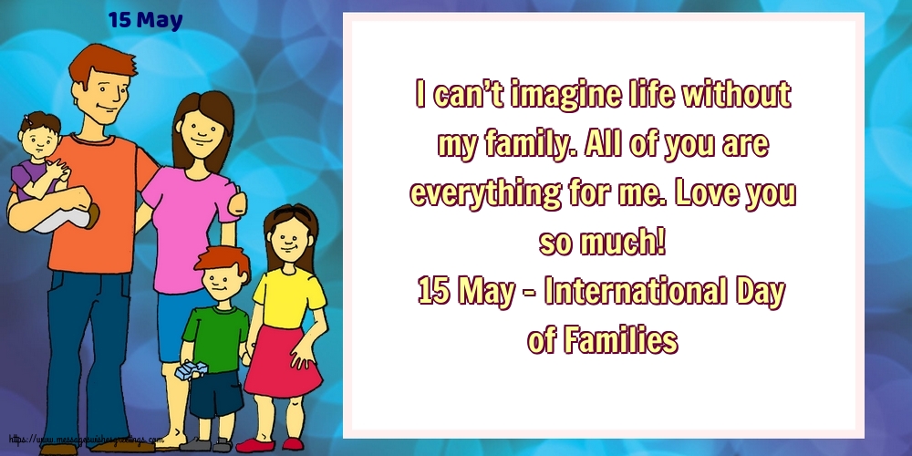 International Day of Families 15 May - 15 May - International Day of Families
