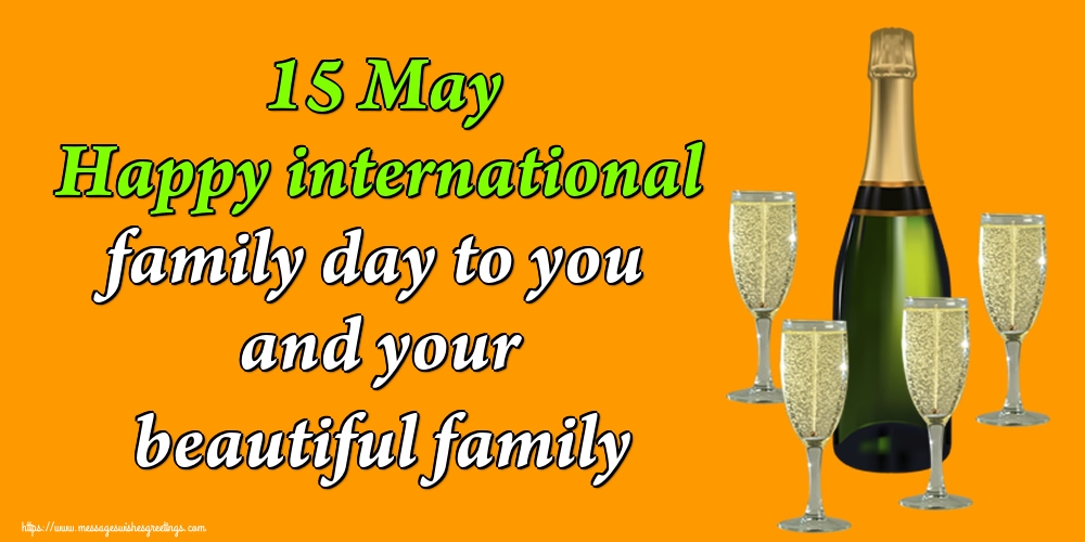 15 May Happy international family day to you and your beautiful family