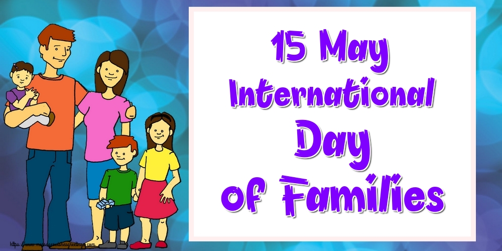 15 May International Day of Families