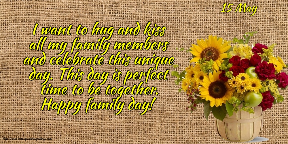 15 May - Happy family day!
