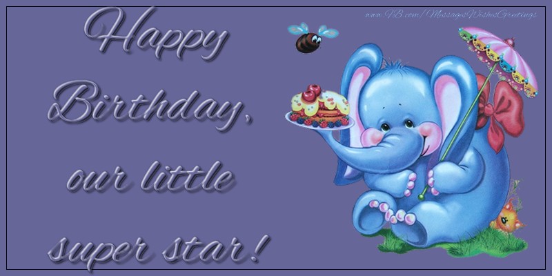 Greetings Cards for kids - Happy Birthday, our little super star! - messageswishesgreetings.com