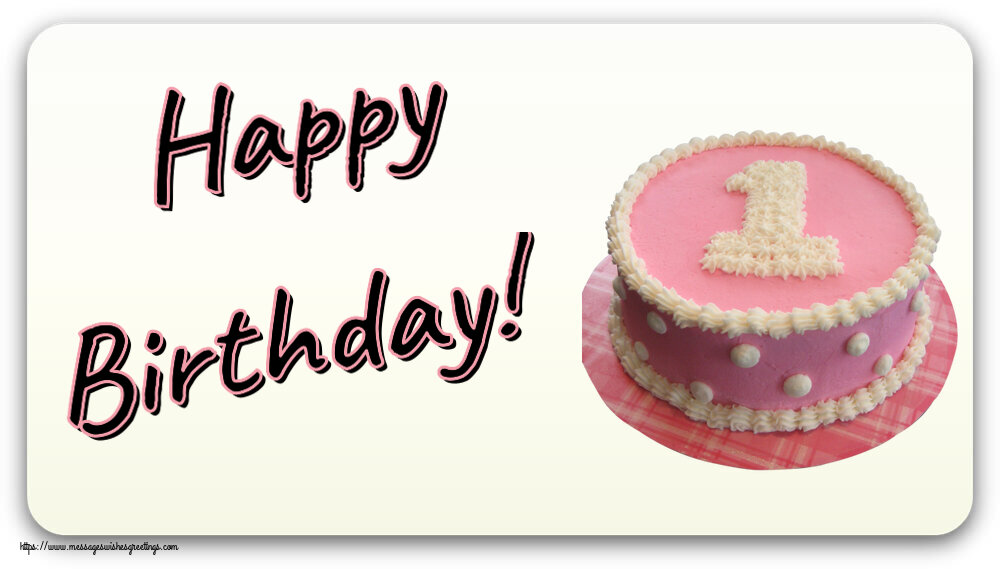 Greetings Cards for kids - Happy Birthday! ~ Cake 1 year - messageswishesgreetings.com