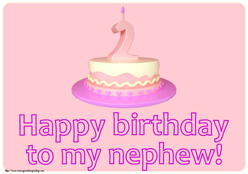 Greetings Cards for kids - Happy birthday to my nephew! ~ Cake 2 years - messageswishesgreetings.com