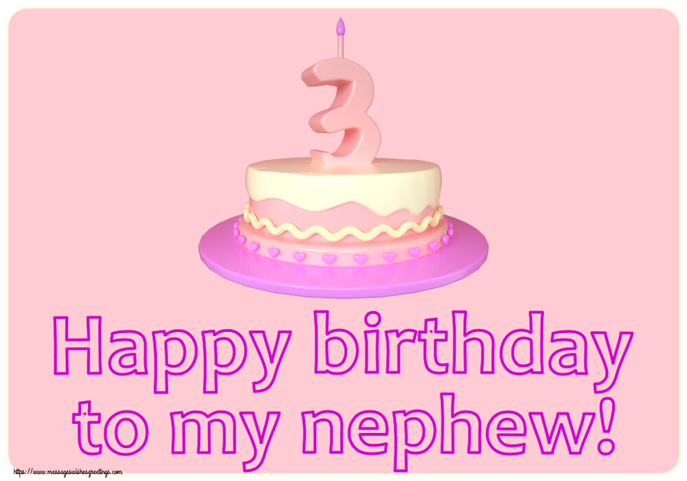 Greetings Cards for kids - Happy birthday to my nephew! ~ Cake 3 years - messageswishesgreetings.com