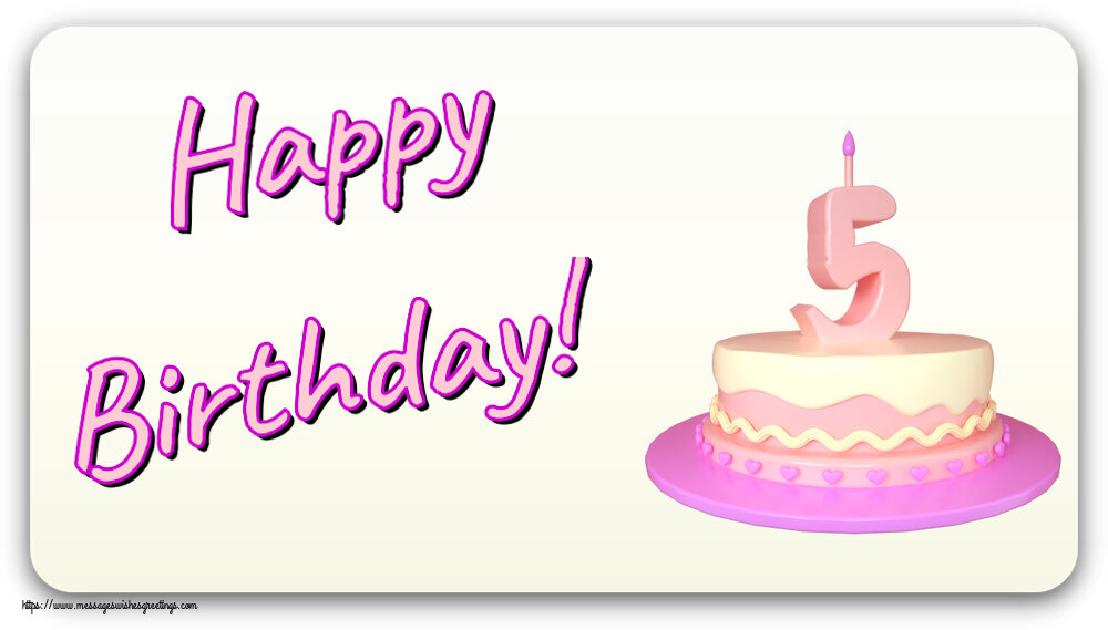 Greetings Cards for kids - Happy Birthday! ~ Cake 5 years - messageswishesgreetings.com
