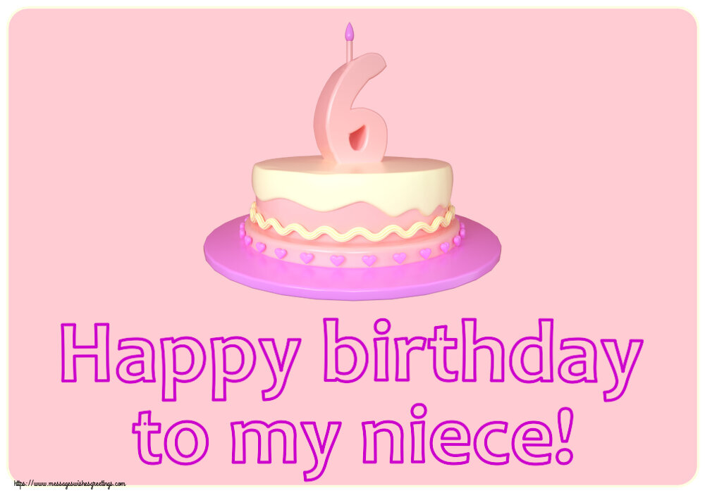 Kids Happy birthday to my niece! ~ Cake 6 years