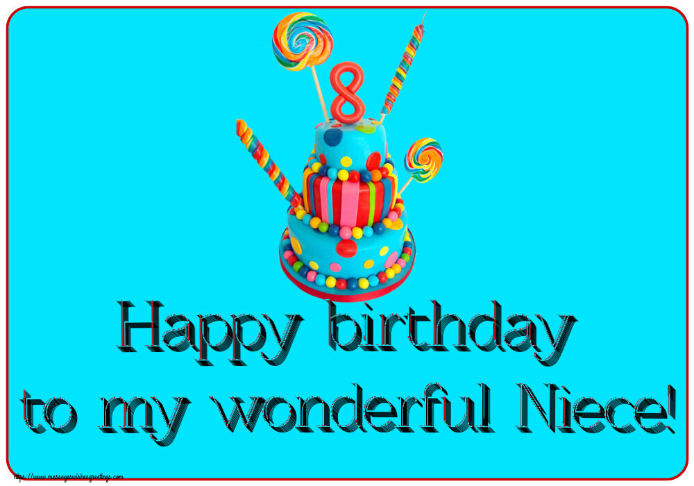 Greetings Cards for kids - Happy birthday to my wonderful Niece! ~ Cake 8 years - messageswishesgreetings.com