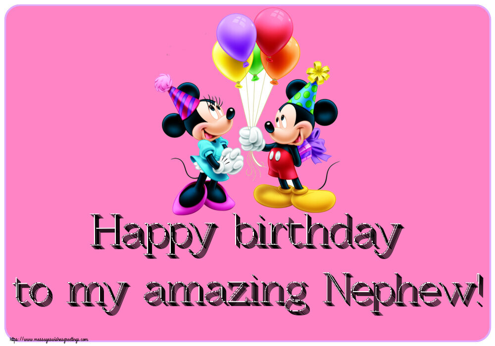 Greetings Cards for kids - Happy birthday to my amazing Nephew! ~ Mickey and Minnie mouse - messageswishesgreetings.com