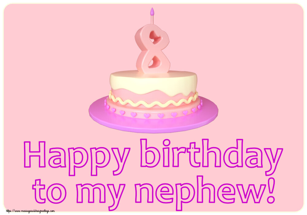 Greetings Cards for kids - Happy birthday to my nephew! ~ Cake 8 years - messageswishesgreetings.com