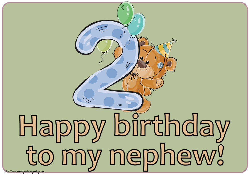 Greetings Cards for kids - Happy birthday to my nephew! ~ 2 years - messageswishesgreetings.com