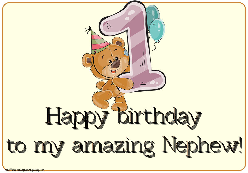Greetings Cards for kids - Happy birthday to my amazing Nephew! ~ 1 year - messageswishesgreetings.com