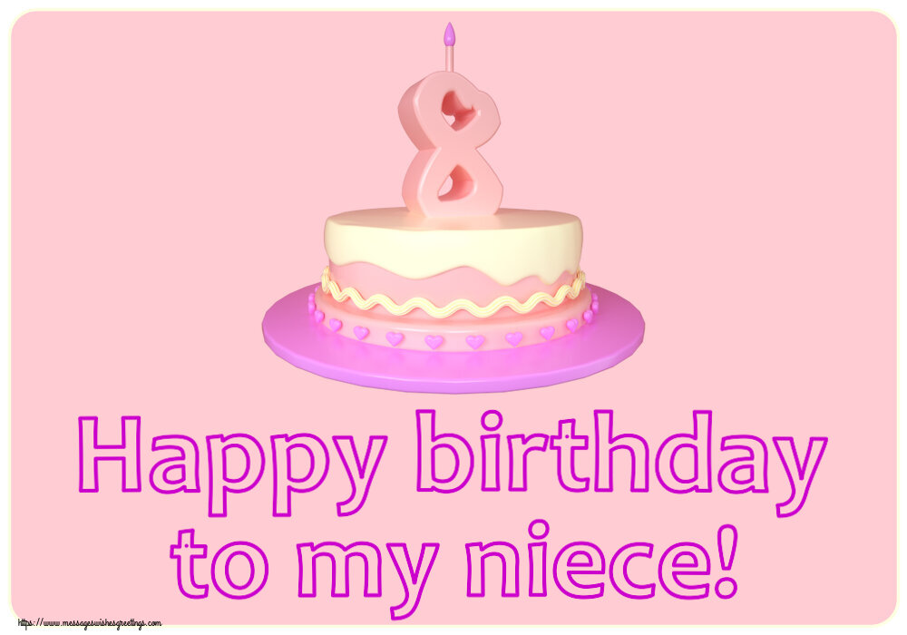 Kids Happy birthday to my niece! ~ Cake 8 years