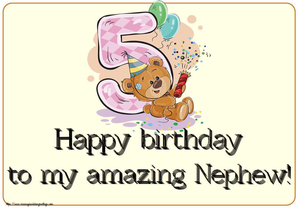 Greetings Cards for kids - Happy birthday to my amazing Nephew! ~ 5 years - messageswishesgreetings.com