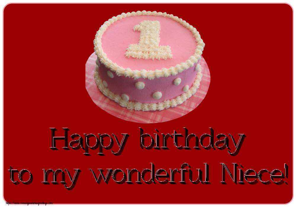 Greetings Cards for kids - Happy birthday to my wonderful Niece! ~ Cake 1 year