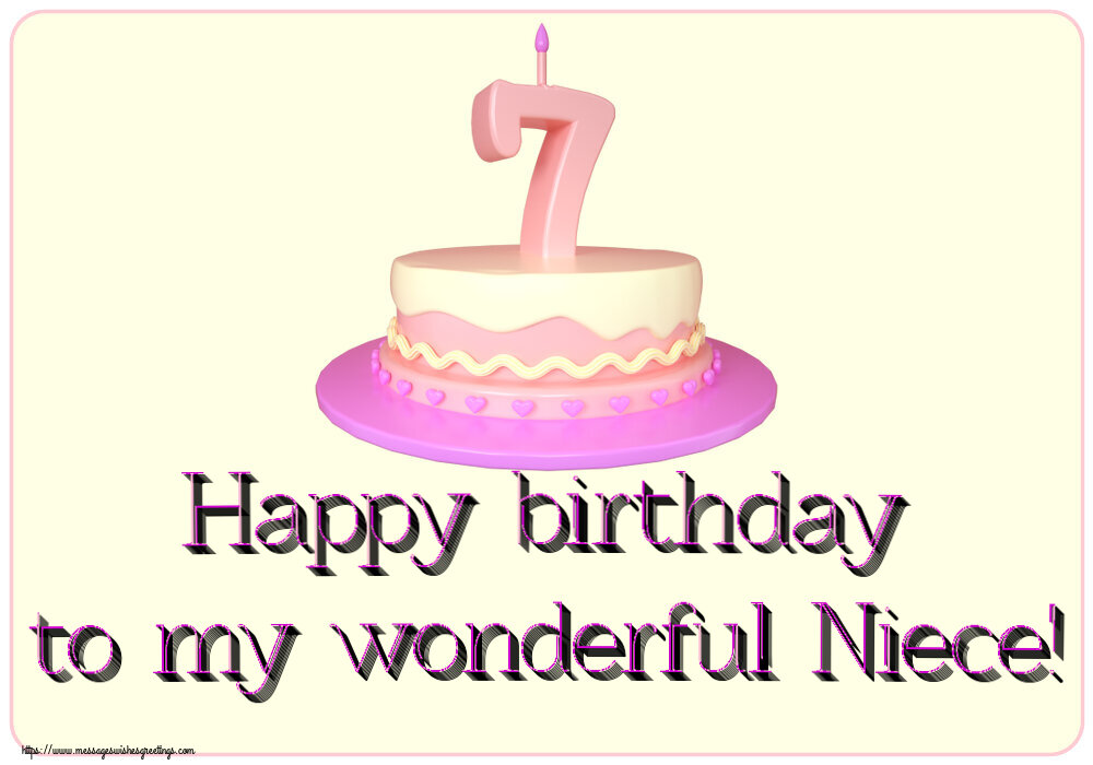 Greetings Cards for kids - Happy birthday to my wonderful Niece! ~ Cake 7 years - messageswishesgreetings.com