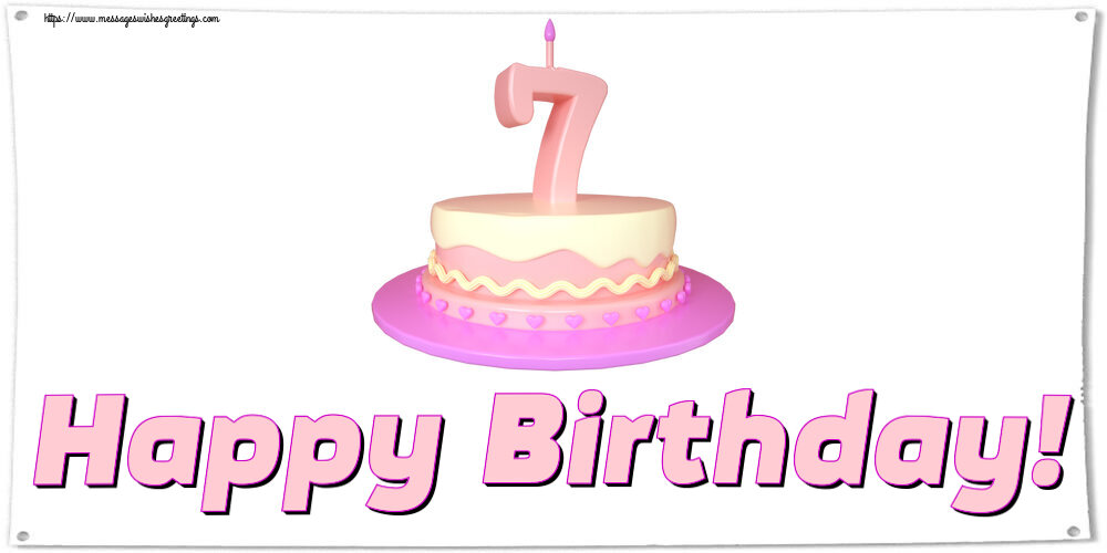 Happy Birthday! ~ Cake 7 years