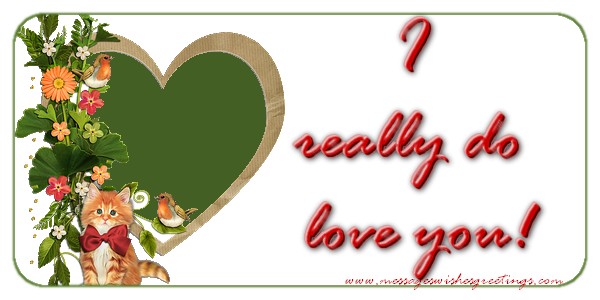 Greetings Cards for Love - I really do love you! - messageswishesgreetings.com