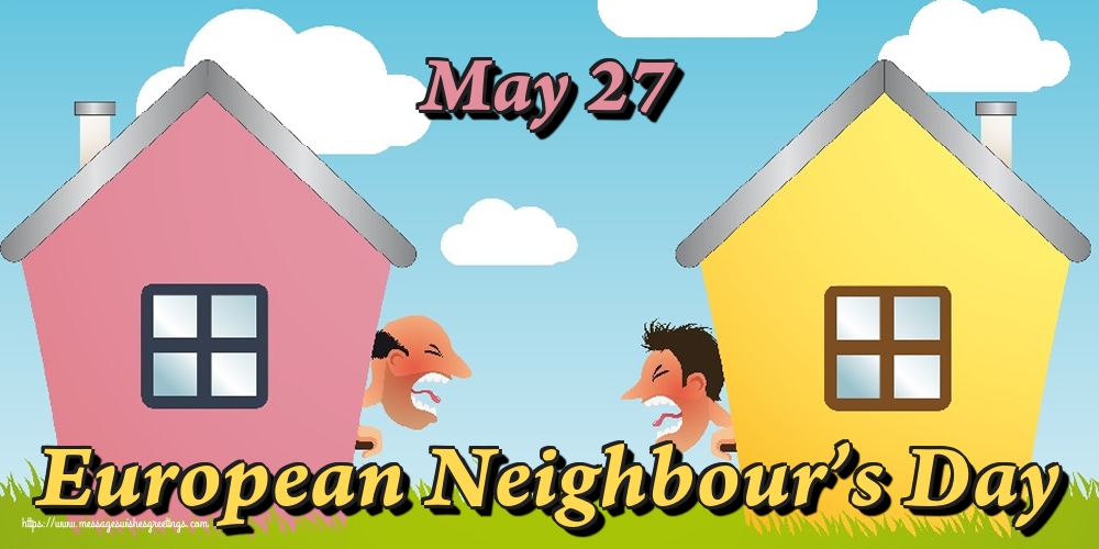May 27 European Neighbour’s Day