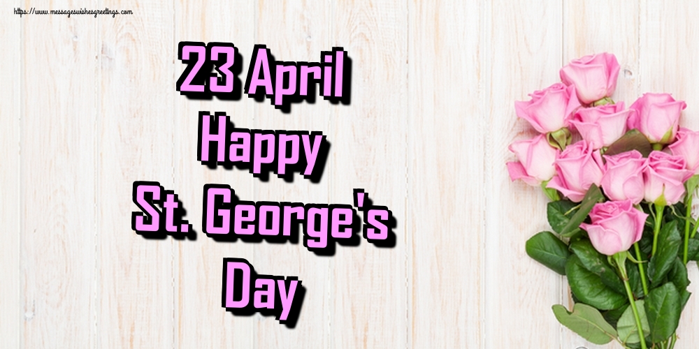 23 April Happy St. George's Day