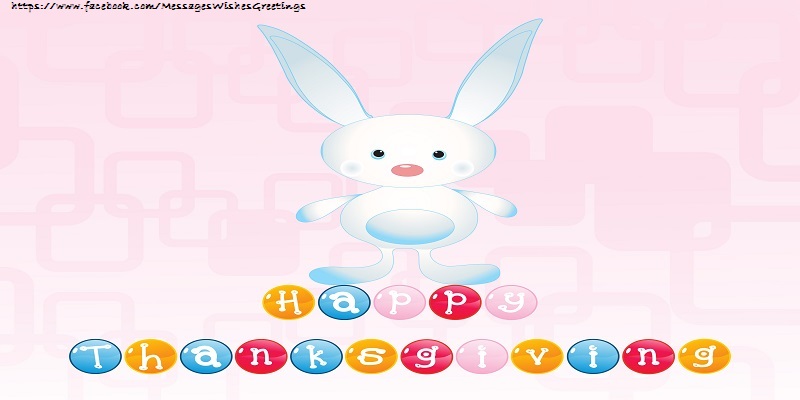 Greetings Cards Thanksgiving - Happy thanksgiving rabbit - messageswishesgreetings.com
