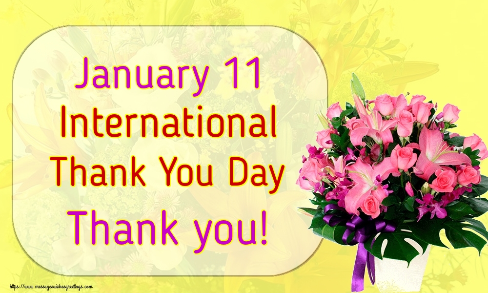 January 11 International Thank You Day Thank you!