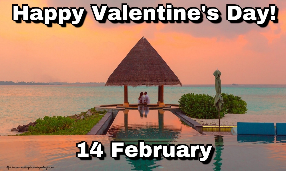 Happy Valentine's Day! 14 February