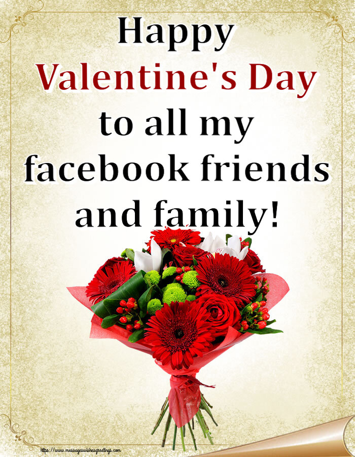Greetings Cards for Valentine's Day - Happy Valentine's Day to all my facebook friends and family! - messageswishesgreetings.com