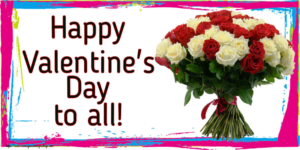 Valentine's Day Happy Valentine's Day to all!