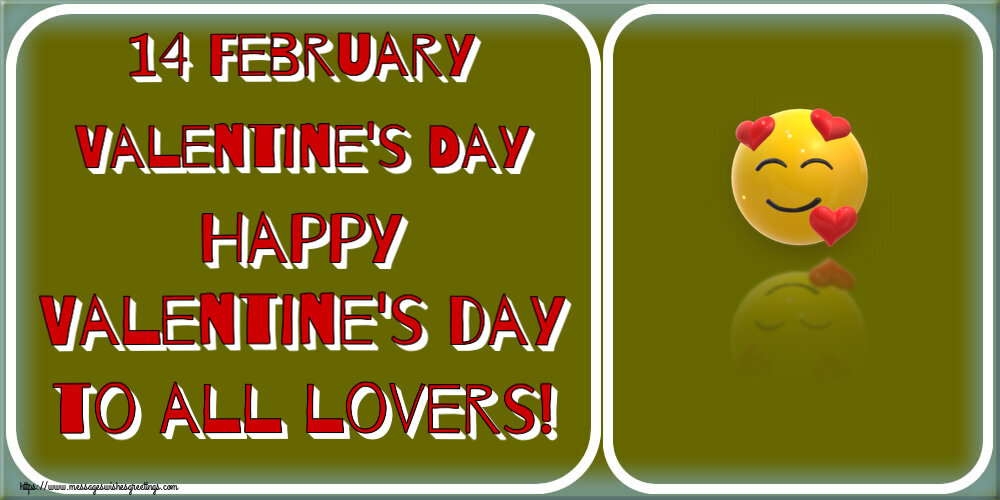 Valentine's Day 14 February Valentine's Day Happy Valentine's day to all lovers!