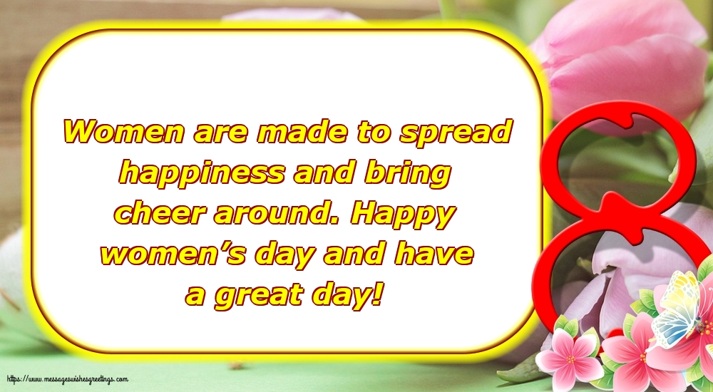 Greetings Cards for Women's Day - Happy women’s day and have a great day! - messageswishesgreetings.com