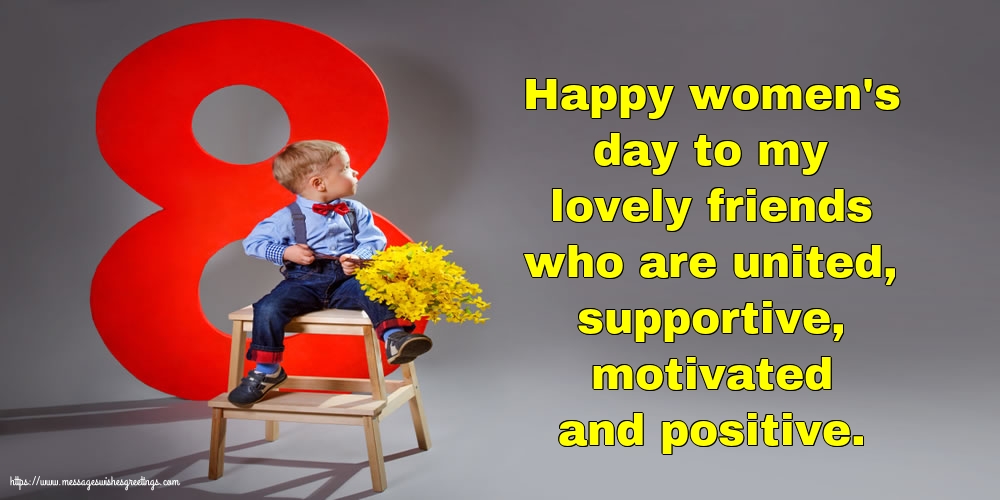 Happy women's day to my lovely friends