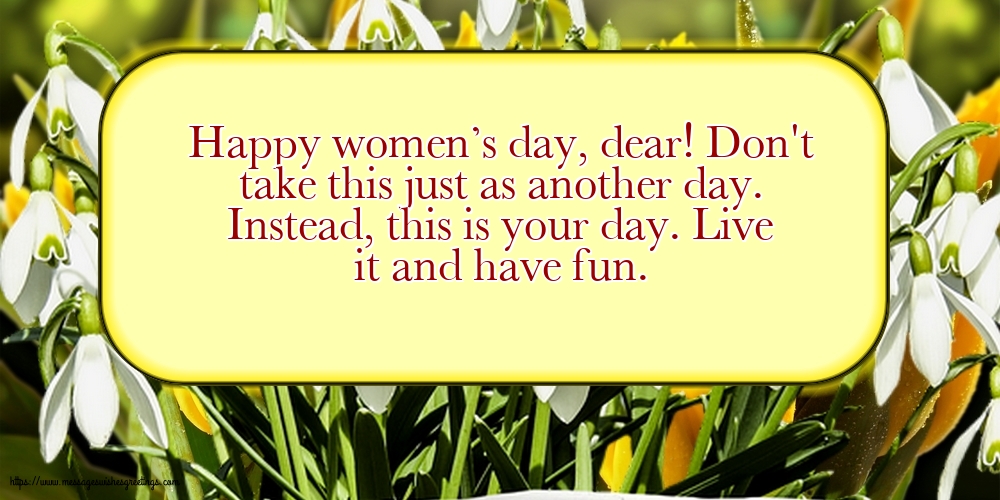 Women's Day Happy women’s day, dear!