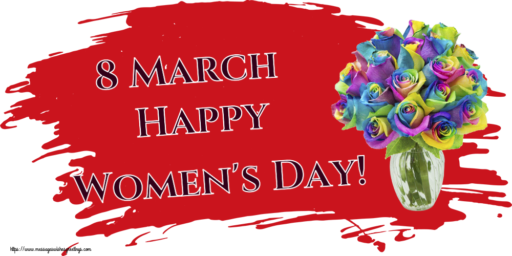 8 March Happy Women's Day!