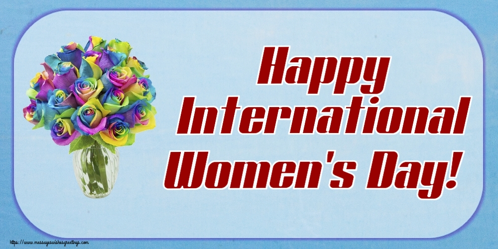 Greetings Cards for Women's Day - Happy International Women's Day! - messageswishesgreetings.com