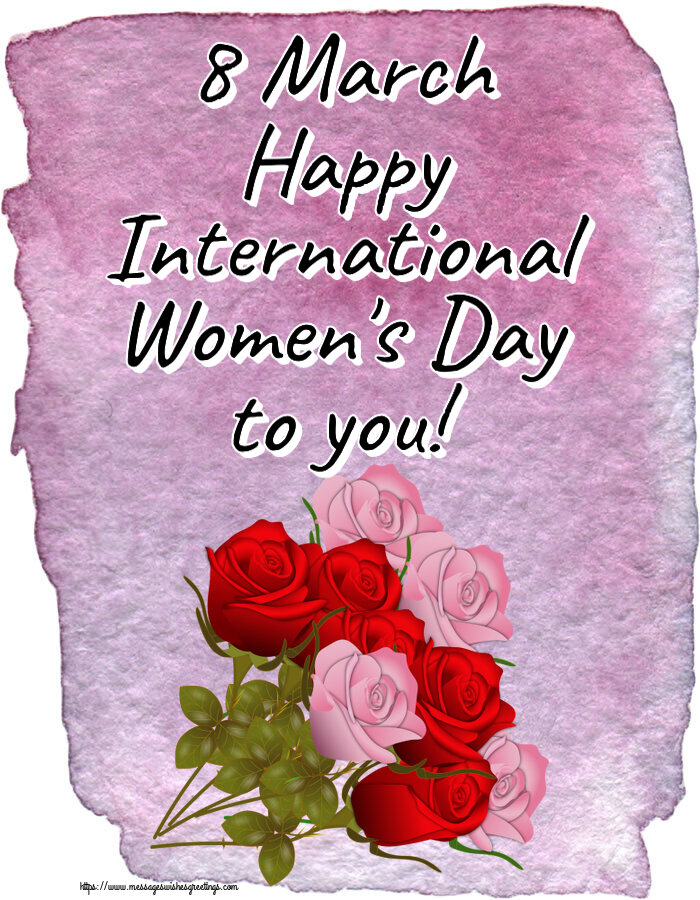 Greetings Cards for Women's Day - 8 March Happy International Women's Day to you! - messageswishesgreetings.com