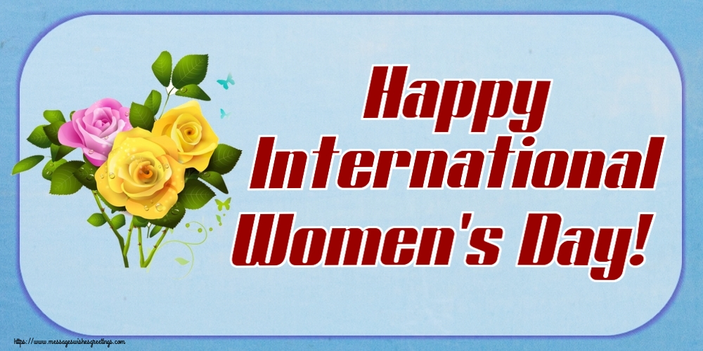 Women's Day Happy International Women's Day!