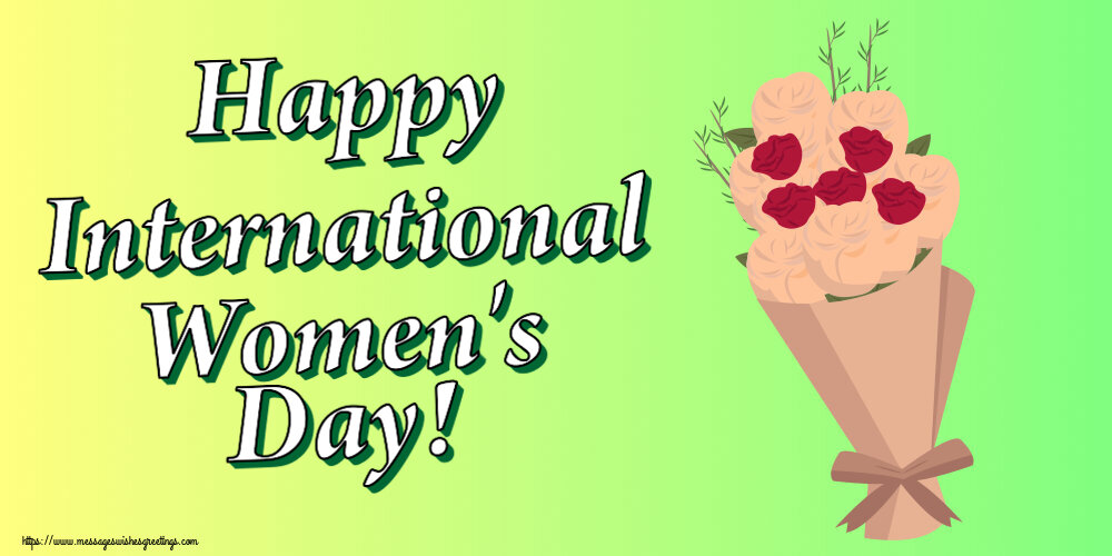 Greetings Cards for Women's Day - Happy International Women's Day! - messageswishesgreetings.com