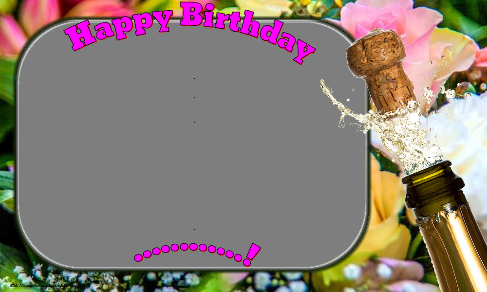 Custom Greetings Cards for Birthday - Happy Birthday ...! - Birthday Photo Frame