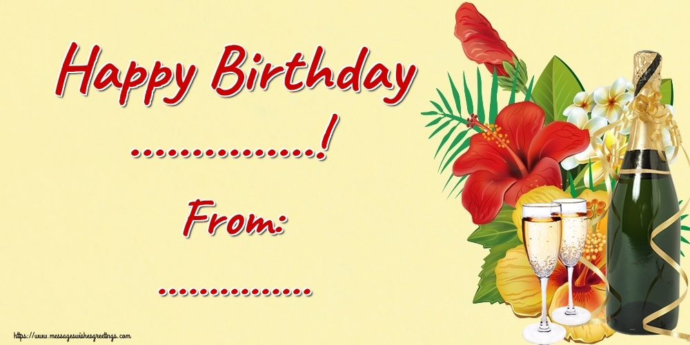 Custom Greetings Cards for Birthday - Happy Birthday ...! From: ...