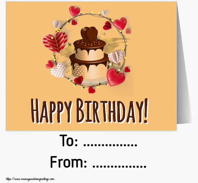 Custom Greetings Cards for Birthday - 🎂 Cake | Happy Birthday! To: ... From: ...