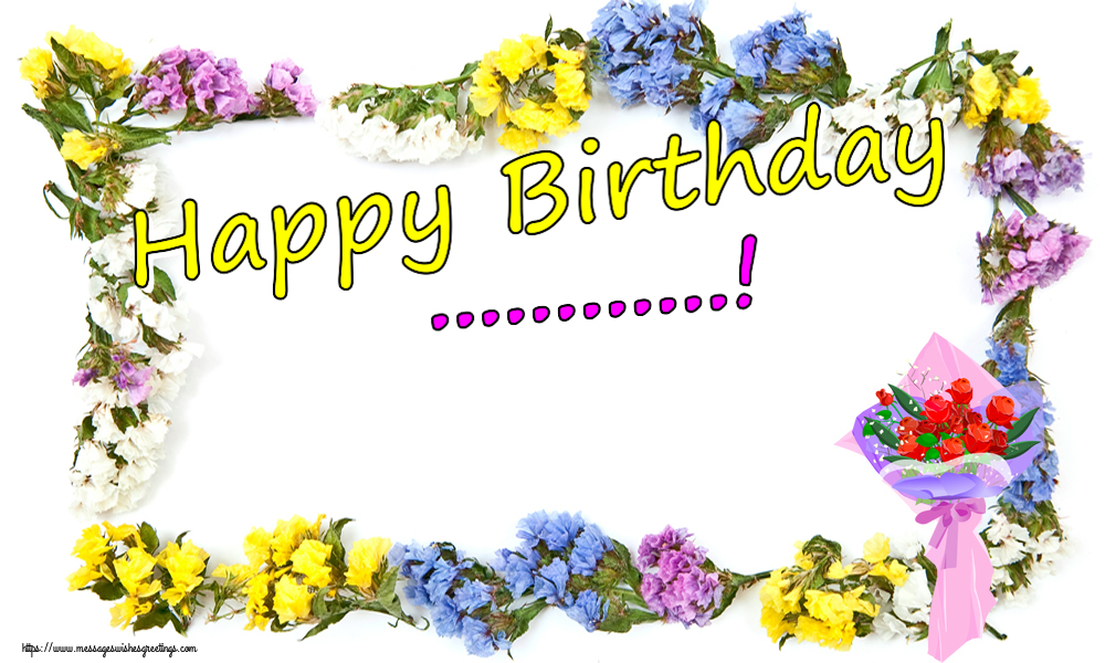 Custom Greetings Cards for Birthday - Flowers | Happy Birthday ...!