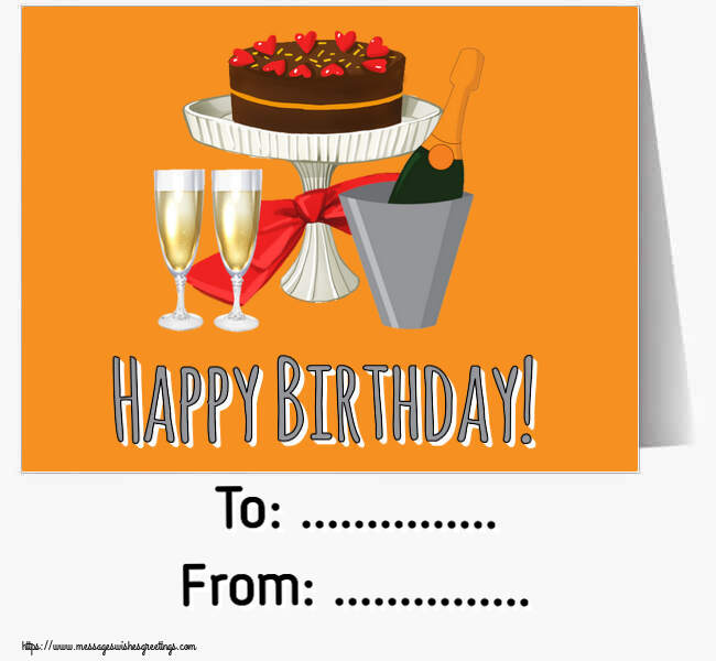Custom Greetings Cards for Birthday - Happy Birthday! To: ... From: ...
