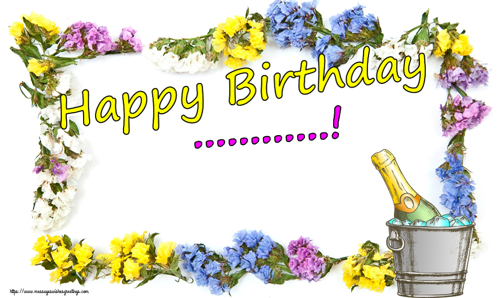 Custom Greetings Cards for Birthday - 🍾🥂 Champagne | Happy Birthday ...!