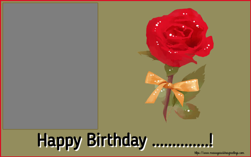 Custom Greetings Cards for Birthday - 🌼 Happy Birthday ...! - Photo Frame