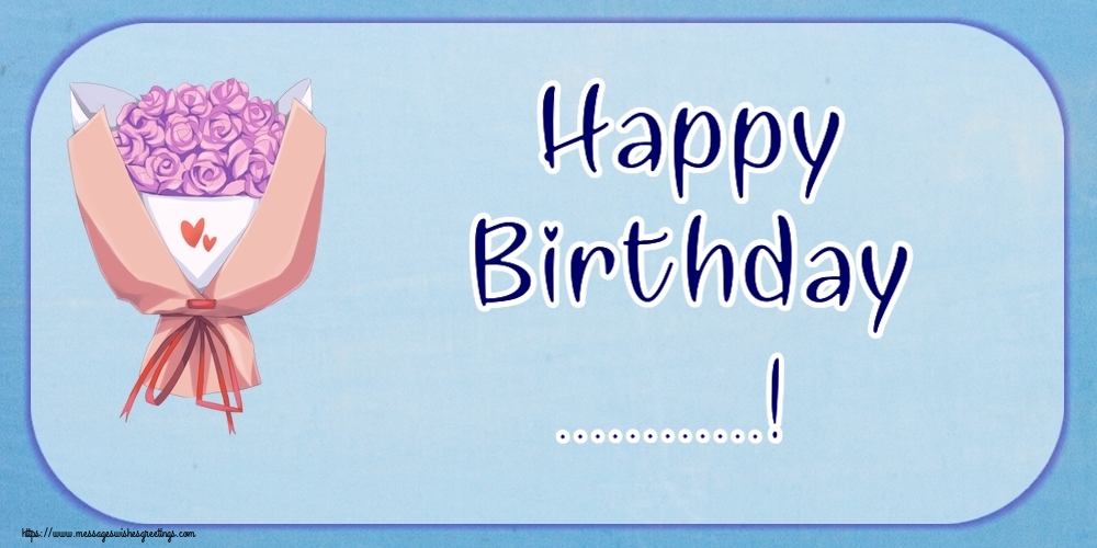 Custom Greetings Cards for Birthday - Happy Birthday ...!