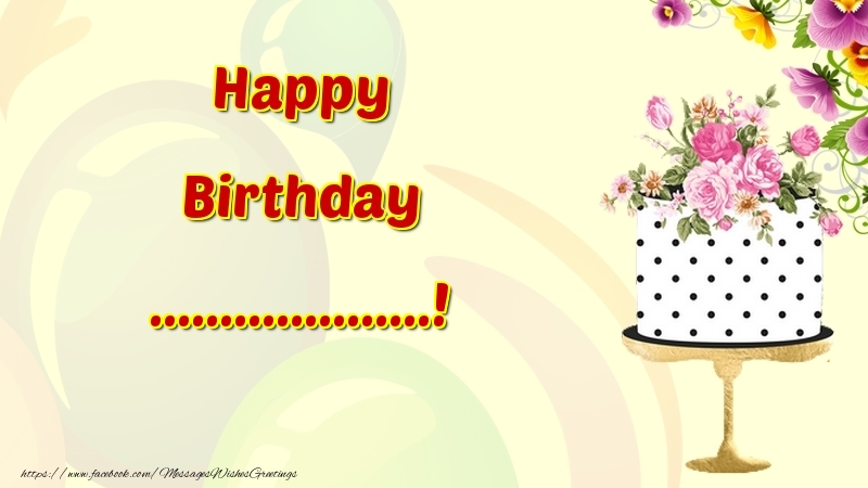 Custom Greetings Cards for Birthday - Cake & Flowers | Happy Birthday ...